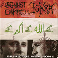Bring The War Home split w/ Against Empire