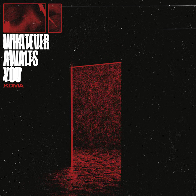 Whatever Awaits You