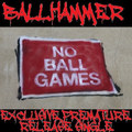 No Ball Games (Exclusive Premature Release Single)