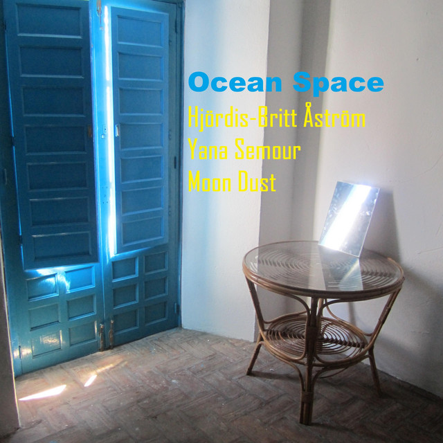 Ocean Space (Hjördis-Britt Åström & Yana Semour)