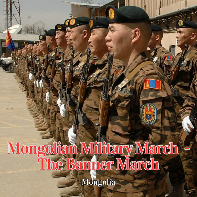 Mongolian Military March - The Banner March