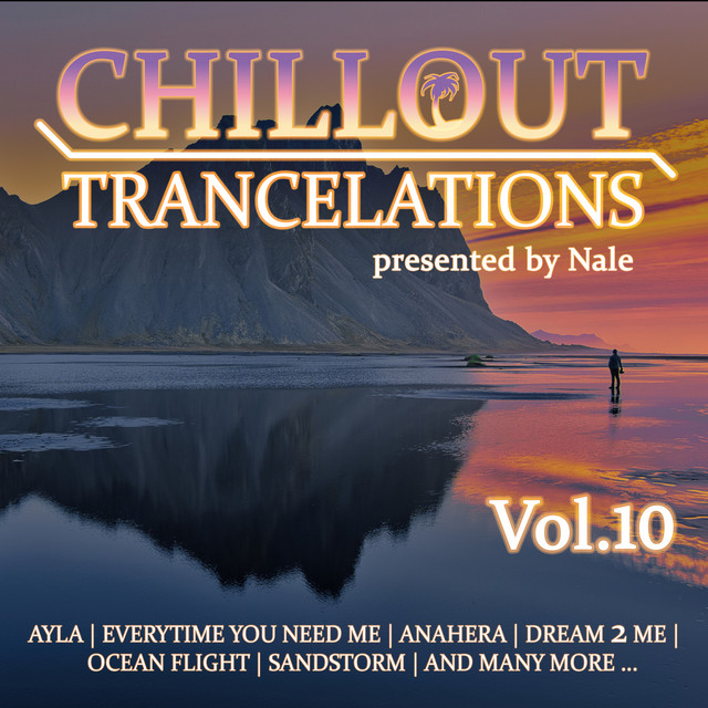 Chillout Trancelations, Vol.10 - presented by Nale