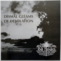 Dismal gleams of desolation