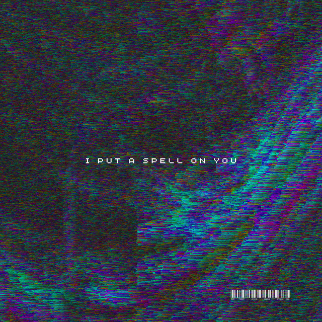 I put a spell on you
