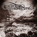Descent into Maelstrom