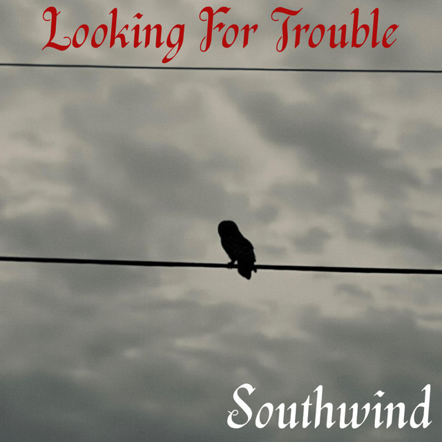 Looking For Trouble