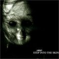 Step Into The Skin And Disappear