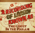 The Ghost In The Parlor