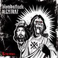 BLOODATTACK/ALCATRAZ SPLIT 7 INCH