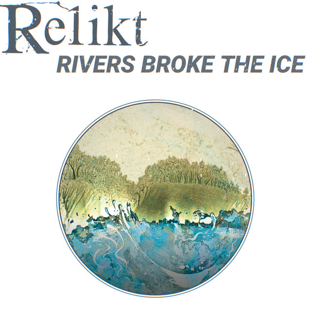 Rivers Broke the Ice