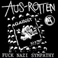 AUS ROTTEN "Fuck Nazi Sympathy" (25-Year Anniversary Edition)