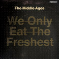 We Only Eat The Freshest (single)