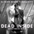 Dead Inside (Ghostwave Remix ft Deflexity)