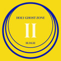 Holy Ghost Zone II