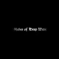 Shades of Deep Water's Universe