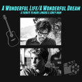 A Wonderful Life, A Wonderful Dream