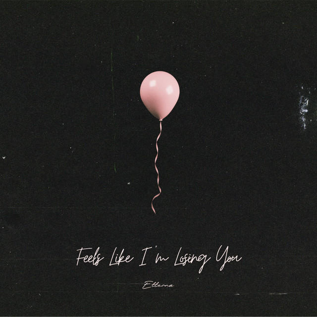 Feels Like I'm Losing You
