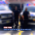 Songs We Wrote in the Back of an Ambulance