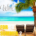 WISH FOR THE SUMMER 2