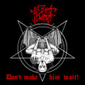 Don't Make Him Wait!
