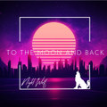 TO THE MOON AND BACK