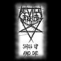Shut Up And Die!