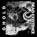 Dead Existence / Ghold