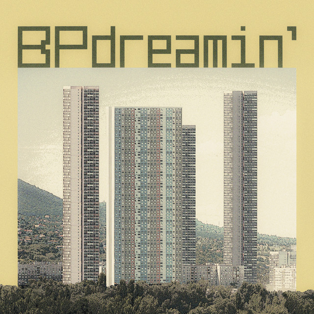 BP Dreamin'