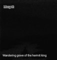 Wandering grave of the hermit king