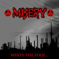 MISERY - "Who's the Fool" LP