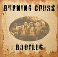 Burning Cross - Bootleg