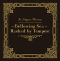Bellowing Sea - Racked by Tempest