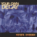 Never Enough