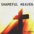 Shameful Heaven