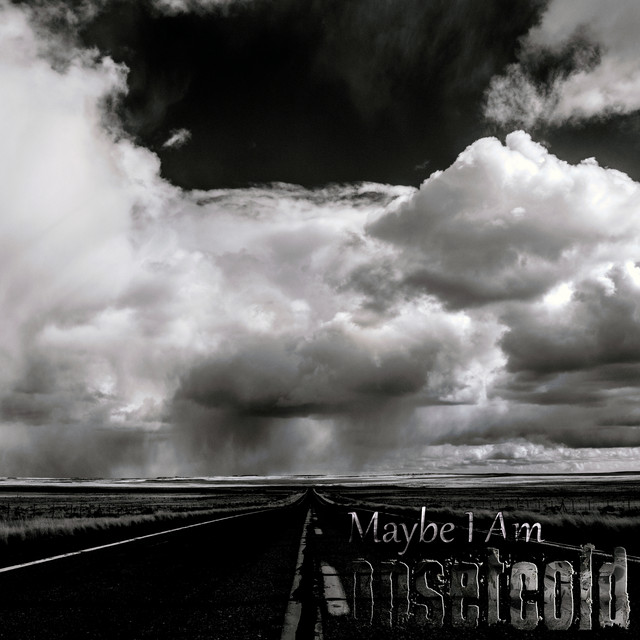 Maybe I Am
