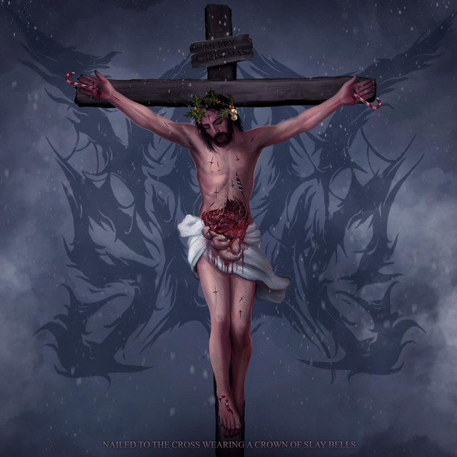 Nailed To The Cross Wearing A Crown Of Slay Bells