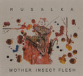 Mother Insect Flesh