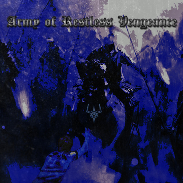 Army of Restless Vengeance