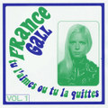 France Gall, tu l'aimes ou tu la quittes Vol. 1 (1963-1967)