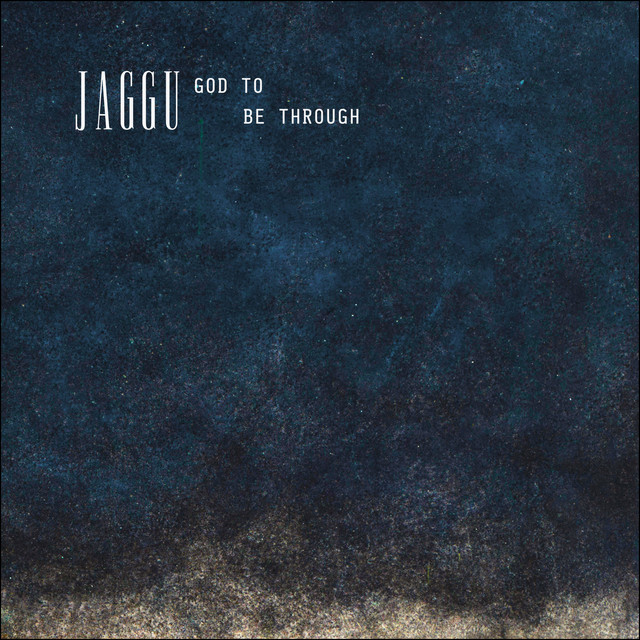 God To Be Through