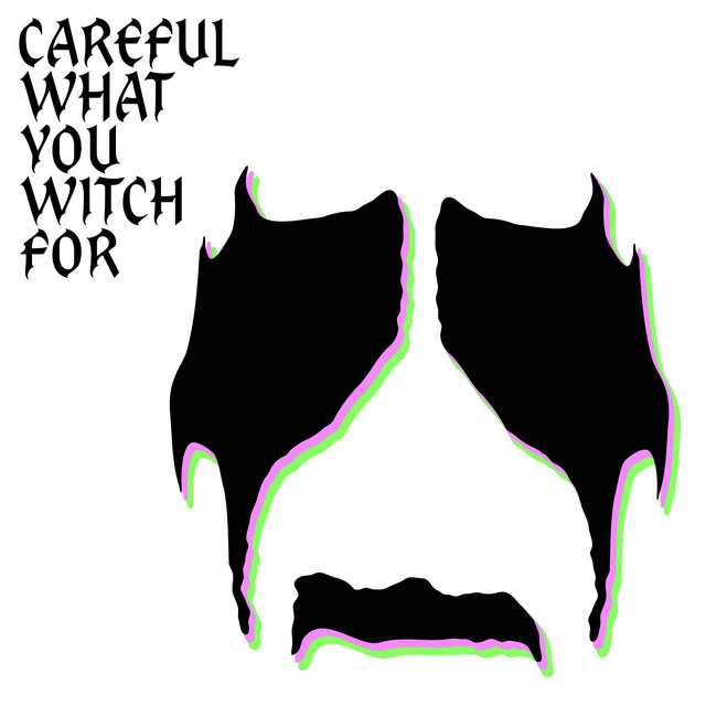 Careful What You Witch For