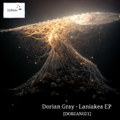 Dorian Gray - Laniakea EP [DORIAN021]