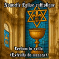 Verbum in Exilio (Extraits de messes)