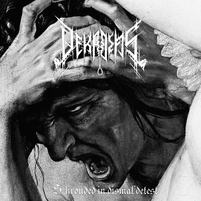 Shrouded in Dismal Detest
